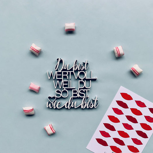 Du bist wertvoll, weil Du so bist wie Du bist - athomewithpaula